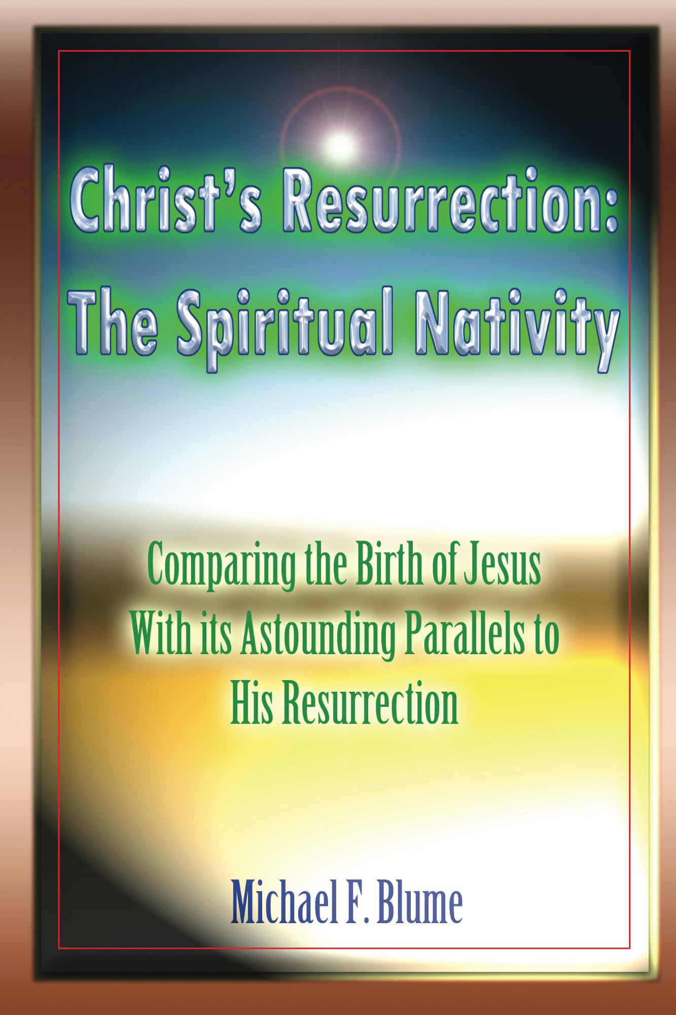 Christ's Resurrection - the Spiritual Nativity